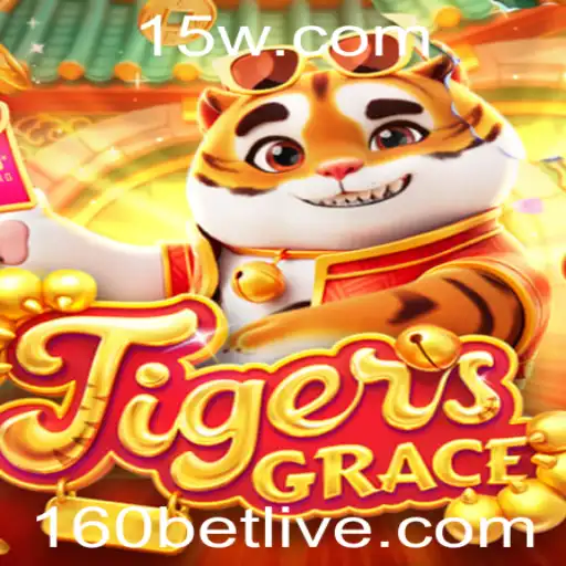 Descubra TigersGrace: A Novidade de Apostas Inovadora com 160bet